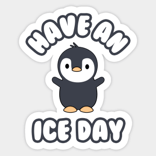 Have An Nice Day Cute Penguin Sticker